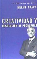 CREATIVIDAD Y RESOLUCION DE PROBLEMAS | 9780718033637 | TRACY,BRIAN