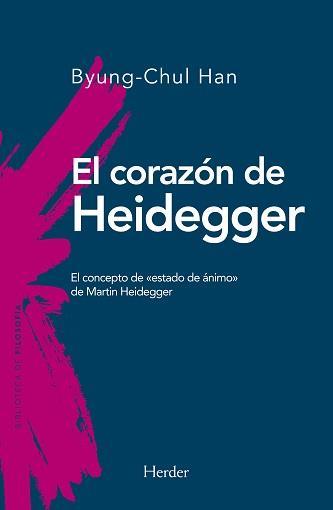 EL CORAZÓN DE HEIDEGGER. EL CONCEPTO DE ESTADO DE ANIMO DE MARTIN HEIDEGGER | 9788425441073 | HAN, BYUNG-CHUL