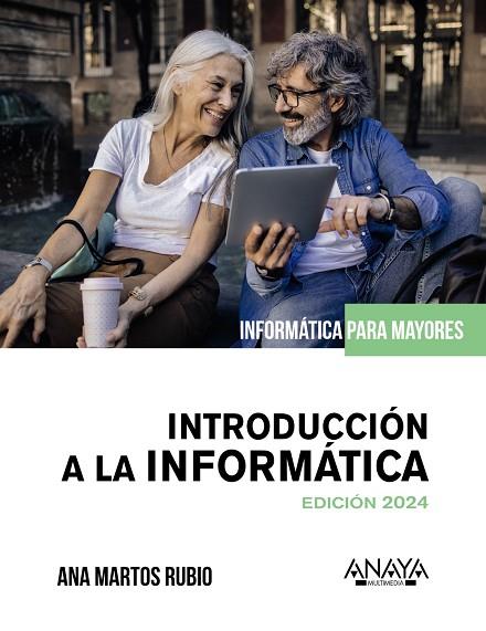 INTRODUCCIÓN A LA INFORMATICA EDICIÓN 2024 | 9788441548398 | MARTOS RUBIO, ANA