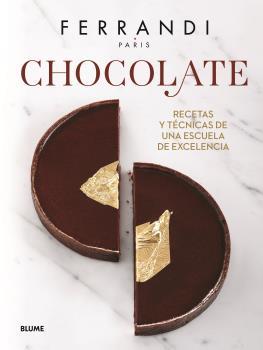CHOCOLATE. RECETAS Y TÉCNICAS DE UNA ESCUELA DE EXCELENCIA FERRANDI | 9788418459634 | PARIS, FERRANDI