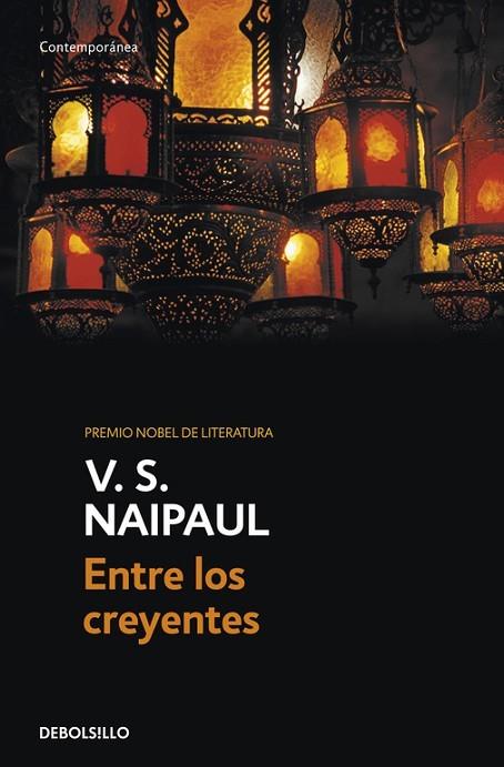 ENTRE LOS CREYENTES | 9788499088198 | NAIPAUL,V.S.(NOBEL DE LITERATURA 2001)