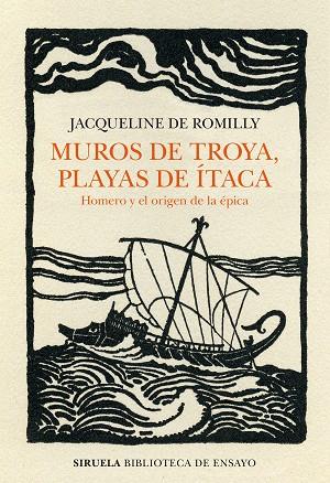 MUROS DE TROYA, PLAYAS DE ÍTACA. HOMERO Y EL ORIGEN DE LA ÉPICA | 9788419207425 | DE ROMILLY, JACQUELINE