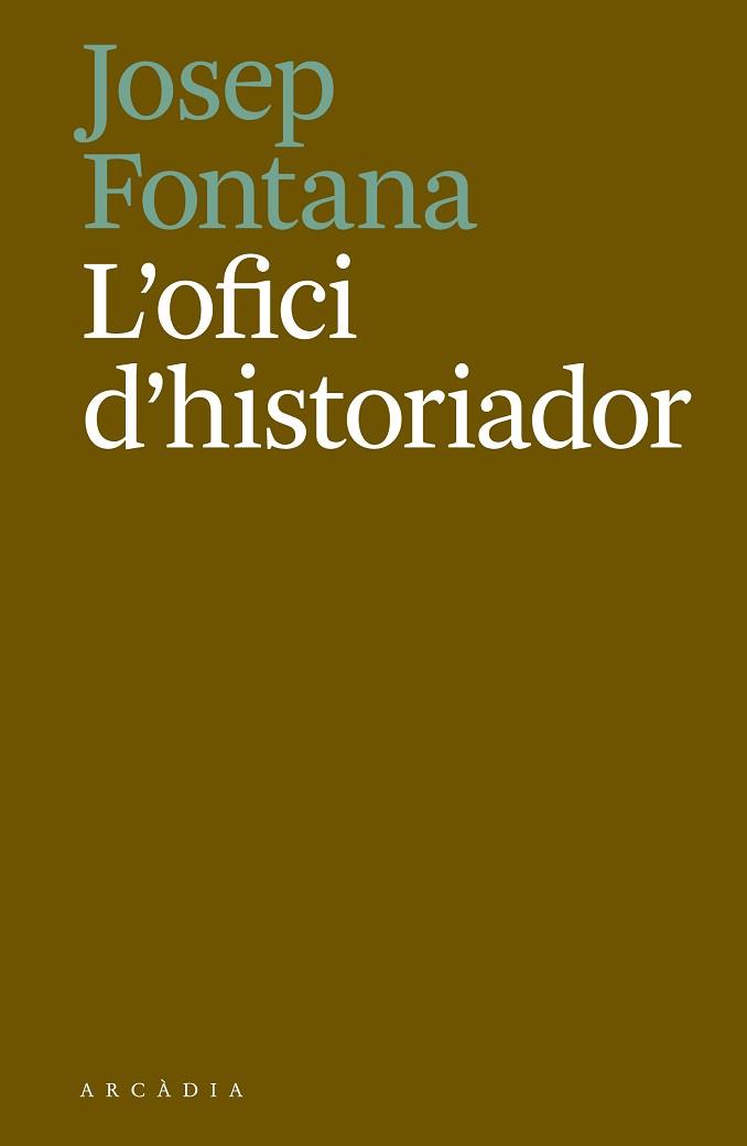 L'OFICI D'HISTORIADOR. LLIÇONS FERRATER MORA | 9788494717468 | FONTANA LáZARO, JOSEP
