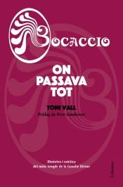 BOCACCIO. ON PASSAVA TOT. HISTORIES I ESTETICA DEL MITIC TEMPLE DE LA GAUCHE DIVINE  | 9788466425995 | VALL, TONI