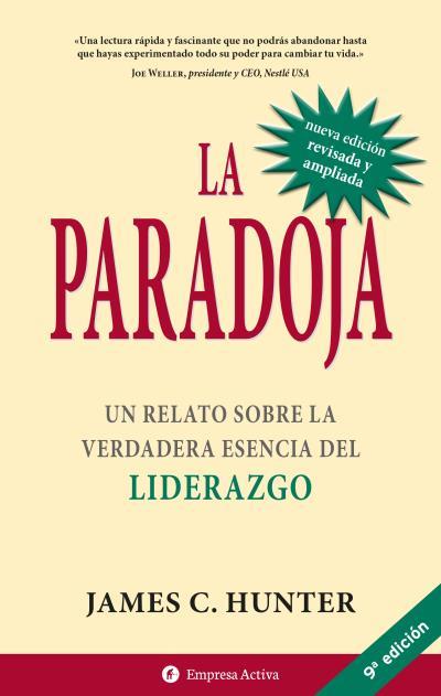 PARADOJA. UN RELATO SOBRE LA VERDADERA ESENCIA DEL LIDERAZGO | 9788492452460 | HUNTER,JAMES C.
