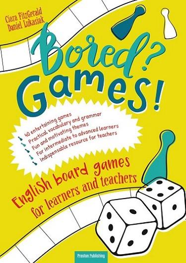 BORED? GAMES! ENGLISH BOARD GAMES FOR LEARNERS AND TEACHERS | 9788364211768 | FITZGERALD, CIARA/LIKASIAK, DANIEL