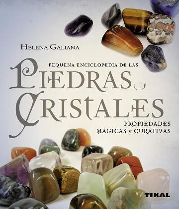 PIEDRAS Y CRISTALES. PROPIEDADES MAGICAS Y CURATIVAS | 9788499280356 | GALIANA,HELENA