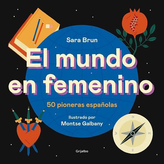 EL MUNDO EN FEMENINO. 50 PIONERAS ESPAÑOLAS | 9788417752187 | BRUN, SARA/GALBANY, MONTSE