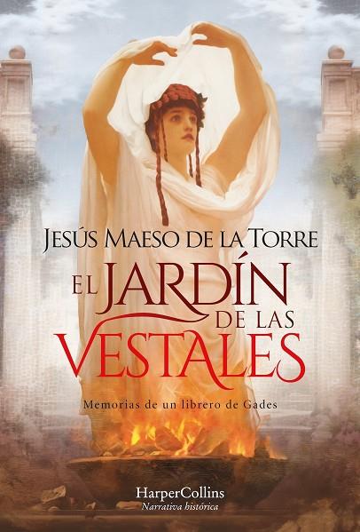 EL JARDÍN DE LAS VESTALES. MEMORIAS DE UN LIBRERO DE GADES | 9788410021280 | MAESO DE LA TORRE, JESÚS