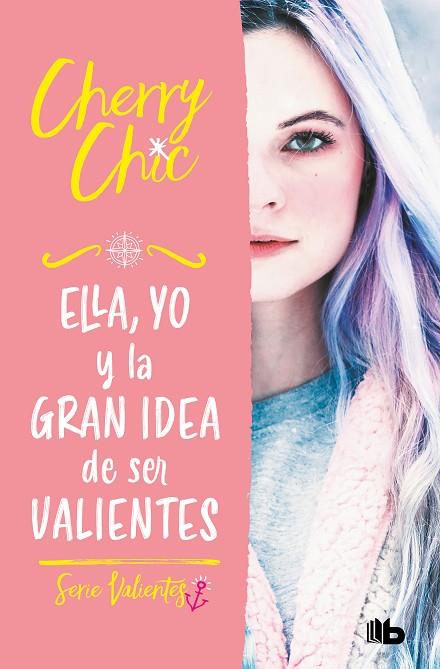 ELLA, YO Y LA GRAN IDEA DE SER VALIENTES (VALIENTES 1) | 9788413144177 | CHERRY CHIC