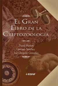 GRAN LIBRO DE LA CRIPTOZOOLOGIA | 9788441420571 | HEYLEN,DAVID GREGORIO GONZALEZ,JOSE SANCHEZ,GUSTAVO