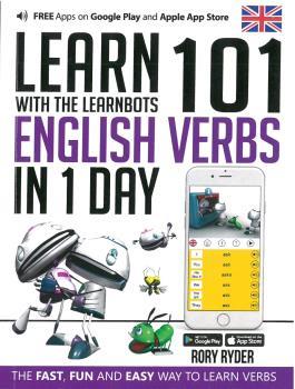 LEARN 101 ENGLISH VERBS IN 1 DAY WITH THE LEARNBOTS | 9781908869449 | RYDER RORY