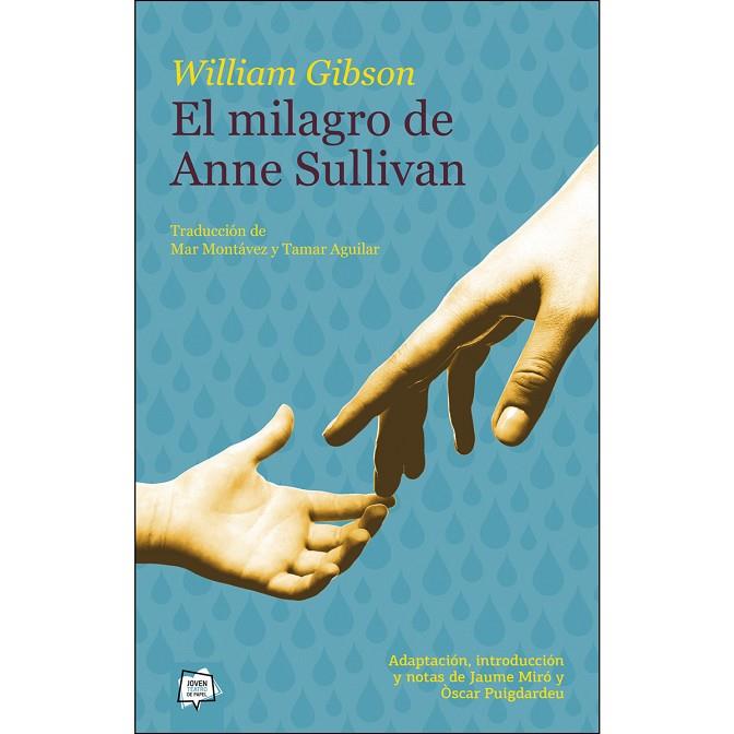 EL MILAGRO DE ANNE SULLIVAN | 9788491423072 | GIBSON, WILLIAM