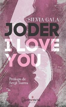 JODER, I LOVE YOU | 9788493977764 | GALA SILVIA
