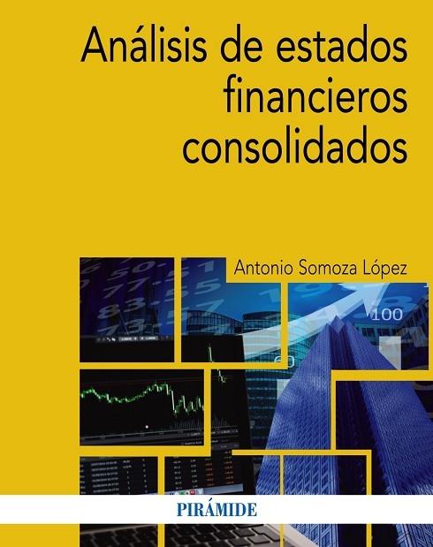ANÁLISIS DE ESTADOS FINANCIEROS CONSOLIDADOS | 9788436838756 | SOMOZA LÓPEZ, ANTONIO