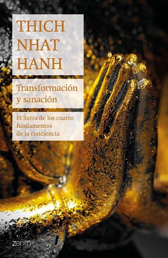 TRANSFORMACIÓN Y SANACIÓN EL SUTRA DE LOS CUATRO FUNDAMENTOS DE LA CONCIENCIA | 9788408224648 | HANH, THICH NHAT