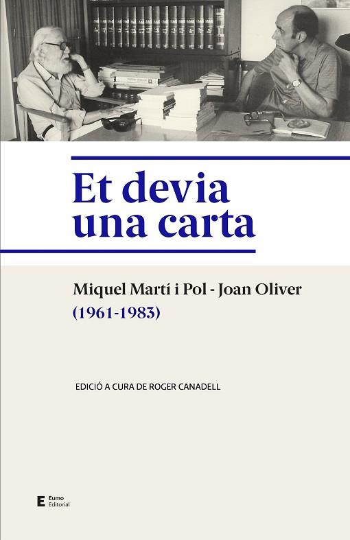 ET DEVIA UNA CARTA MIQUEL MARTÍ I POL ? JOAN OLIVER (1961-1983) | 9788497667166 | CANADELL RUSIÑOL, ROGER