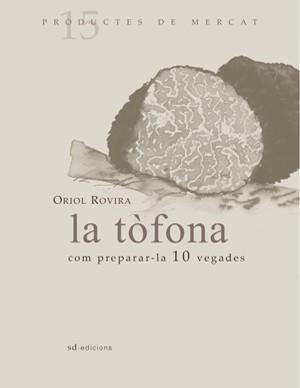 TOFONA COM PREPARAR-LA 10 VEGADES | 9788493537715 | ROVIRA,ORIOL