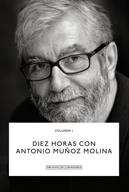 DIEZ HORAS CON ANTONIO MUÑOZ MOLINA 1 | 9788418934100 | MUÑOZ MOLINA, ANTONIO