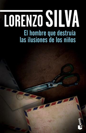 HOMBRE QUE DESTRUIA LAS ILUSIONES DE LOS NIÑOS | 9788408139737 | SILVA,LORENZO