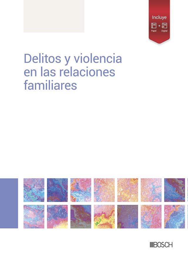 DELITOS Y VIOLENCIA EN LAS RELACIONES FAMILIARES | 9788490907009 | REDACCIÓN LA LEY