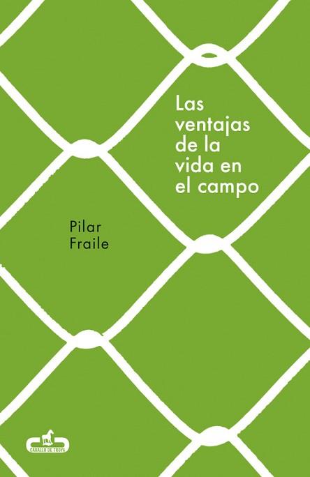 LAS VENTAJAS DE LA VIDA EN EL CAMPO  | 9788415451914 | PILAR FRAILE