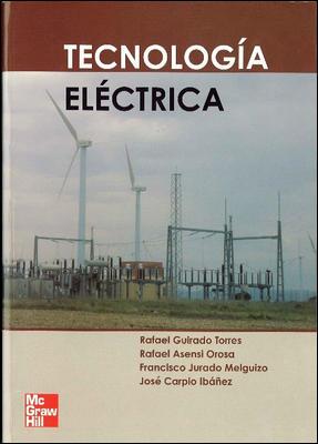 TECNOLOGIA ELECTRICA | 9788448148072 | CARPIO IBAÑEZ,JOSE GUIRADO TORRES,RAFAEL ASENSI OROSA,RAFAEL JURADO MELGUIZO,FRANCISCO
