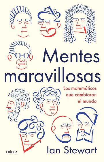 MENTES MARAVILLOSAS. LOS MATEMÁTICOS QUE CAMBIARON EL MUNDO | 9788491990192 | STEWART, IAN