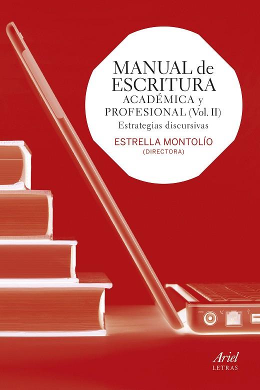 MANUAL DE ESCRITURA ACADEMICA Y PROFESIONAL EJERCICIOS PRACTICOS. VOL 2 ESTRATEGIAS DISCURSIVAS | 9788434418677 | MONTOLIO,ESTRELLA
