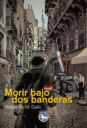 MORIR BAJO DOS BANDERAS | 9788494014932 | GALLO,ALEJANDRO M.