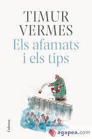 ELS AFAMATS I ELS TIPS | 9788466425773 | VERMES, TIMUR