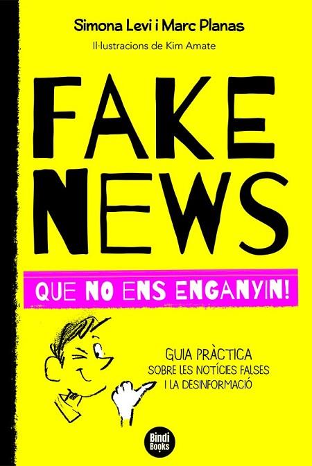 FAKE NEWS. QUE NO ENS ENGANYIN! | 9788418288272 | PLANAS I ESTEVA, MARC/LEVI, SIMONA