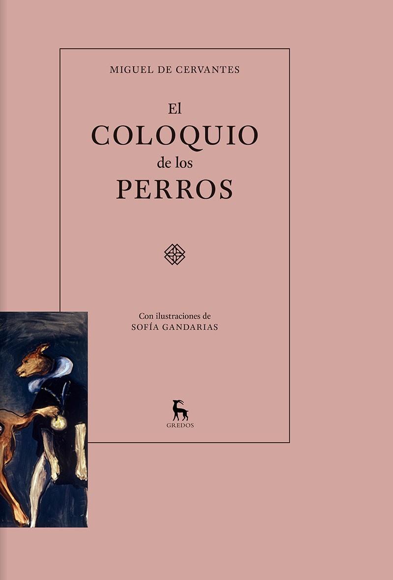 COLOQUIO DE LOS PERROS | 9788424930370 | CERVANTES,MIGUEL DE GANDARIAS,SOFIA