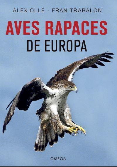 AVES RAPACES DE EUROPA | 9788428216975 | OLLE, ALEX/TRABALON, FRAN