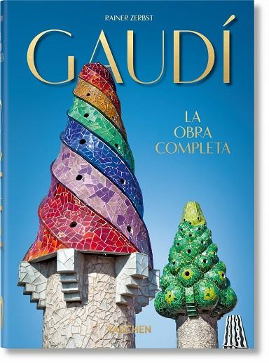 GAUDÍ. LA OBRA COMPLETA – 40TH ANNIVERSARY EDITION | 9783836566179 | ZERBST, RAINER