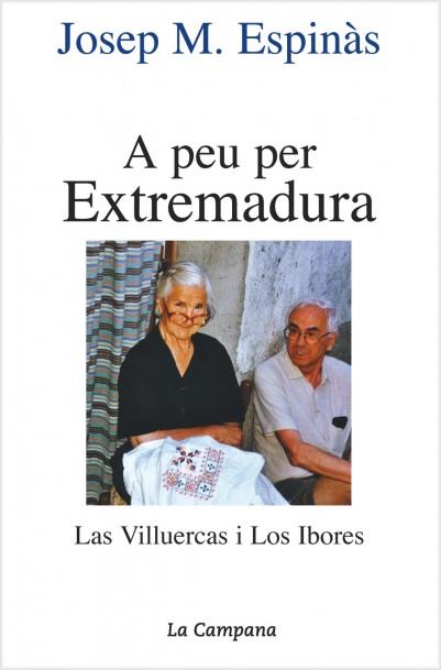 A PEU PER EXTREMADURA. LAS VILLUERCAS I LOS IBORES | 9788495616036 | ESPINAS,JOSEP MARIA