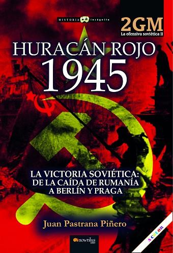 HURACÁN ROJO 1945. LA OFENSIVA SOVIÉTICA II | 9788413053868 | PASTRANA PIÑERO, JUAN
