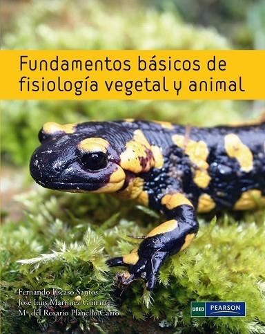 FUNDAMENTOS BASICOS DE FISIOLOGIA VEGETAL Y ANIMAL | 9788483227350 | ESCASO SANTOS,FERNANDO MARTINEZ,JOSE LUIS PLANELLO,MARIA DEL ROSARIO