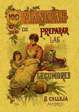 100 MANERAS DE PREPARAR LAS LEGUMBRES | 9788497613361 | MADEMOISELLE ROSE