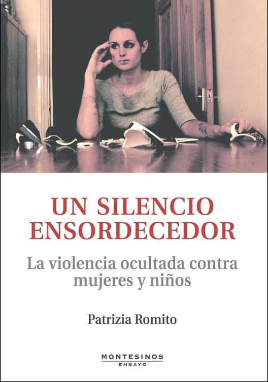 UN SILENCIO ENSORDECEDOR. LA VIOLENCIA OCULTADA CONTRA MUJERES Y NIÑOS | 9788496831490 | ROMITO, PATRIZIA