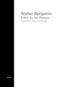 LIBRO DE LOS PASAJES (ED.DE ROLF TIEDEMANN) | 9788446019015 | BENJAMIN,WALTER