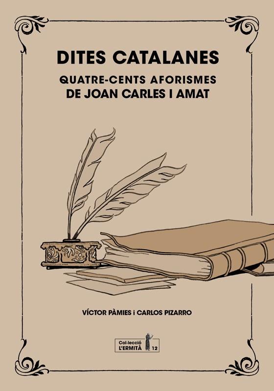 DITES CATALANES. QUATRE-CENTS AFORISMES DE JOAN CARLES I AMAT | 9788423566563 | PAMIES,VICTOR / PIZARRO,CARLOS