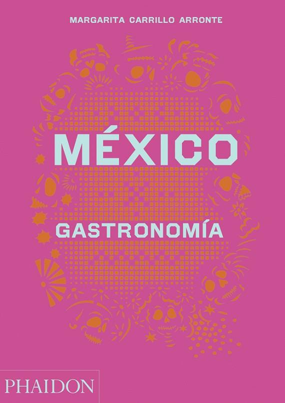 ESP MEXICO GASTRONOMIA | 9780714870427 | CARRILLO ARRONTE MARGARITA