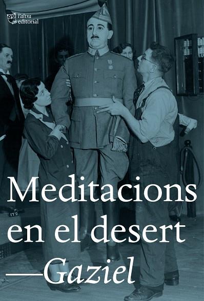 MEDITACIONS EN EL DESERT 1946-1953 | 9788494782985 | GAZIEL