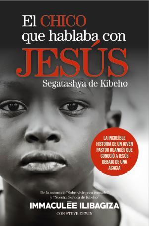EL CHICO QUE HABLABA CON JESÚS | 9788415969419 | ILIBAGIZA, INMACULÉE