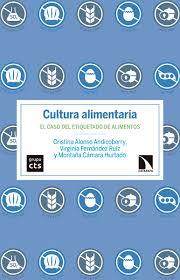 CULTURA ALIMENTARIA | 9788490976968 | ALONSO ANDICOBERRY, CRISTINA/FERNÁNDEZ RUIZ, VIRGINIA/CÁMARA HURTADO, MONTAÑA