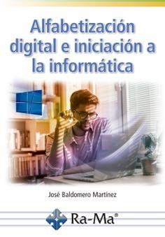 ALFABETIZACION DIGITAL E INICIACION A LA INFORMATICA | 9788499649856 | BALDOMERO MARTINE