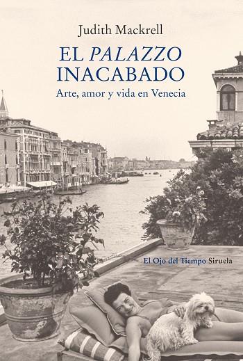 EL PALAZZO INACABADO. ARTE, AMOR Y VIDA EN VENECIA | 9788417860967 | MACKRELL, JUDITH