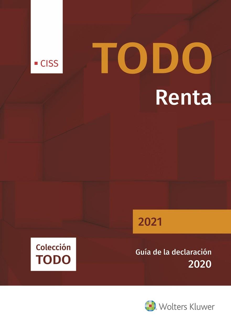 TODO RENTA 2021 GUÍA DE LA DECLARACIÓN 2020) | 9788499547008