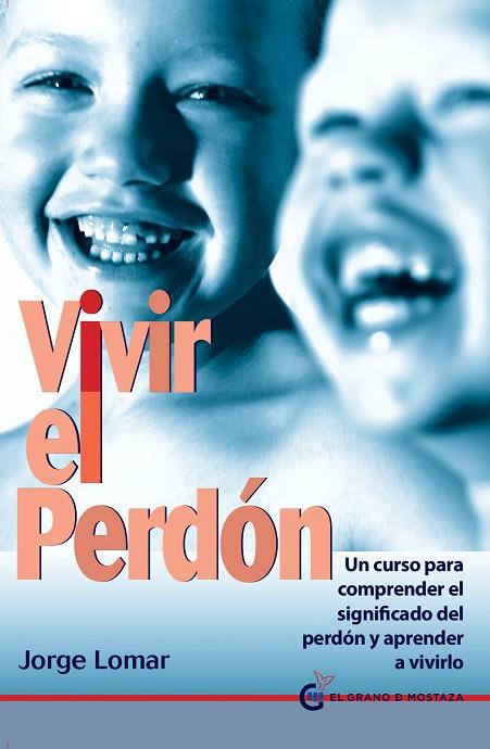 VIVIR EL PERDON | 9788494087004 | LOMAR,JORGE